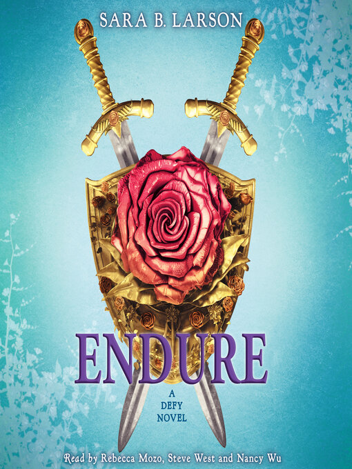Title details for Endure (Defy Trilogy, Book 3) by Sara B. Larson - Wait list